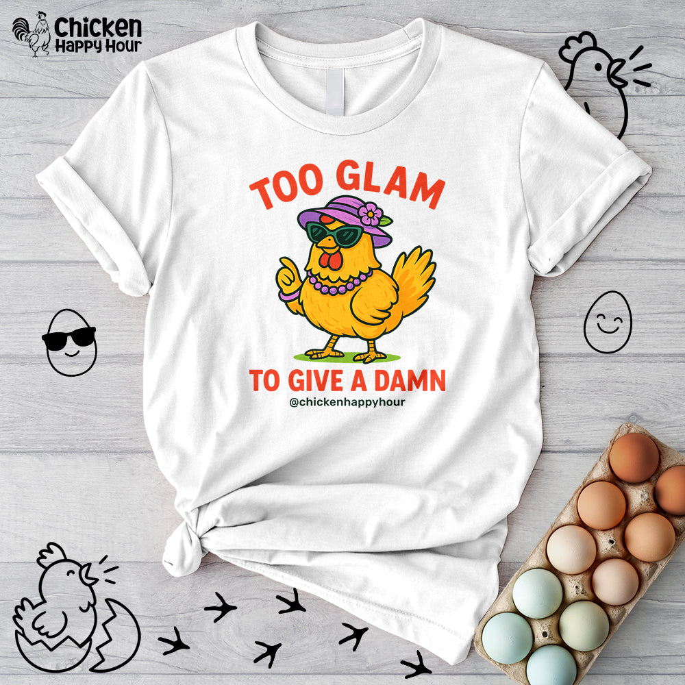 Too Glam To Give A Damn Unisex Tee