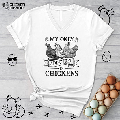 My Only Addiction is Chickens V-Neck Tee