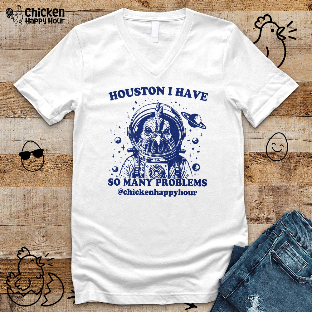 Houston I Have so Many Problems V-Neck Tee