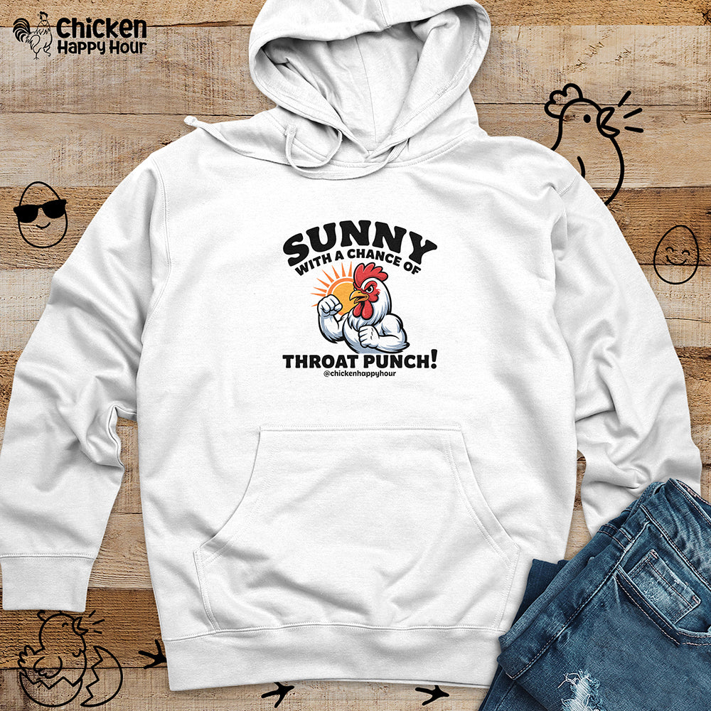 Sunny with a Chance of Throat Punch Hooded Sweatshirt
