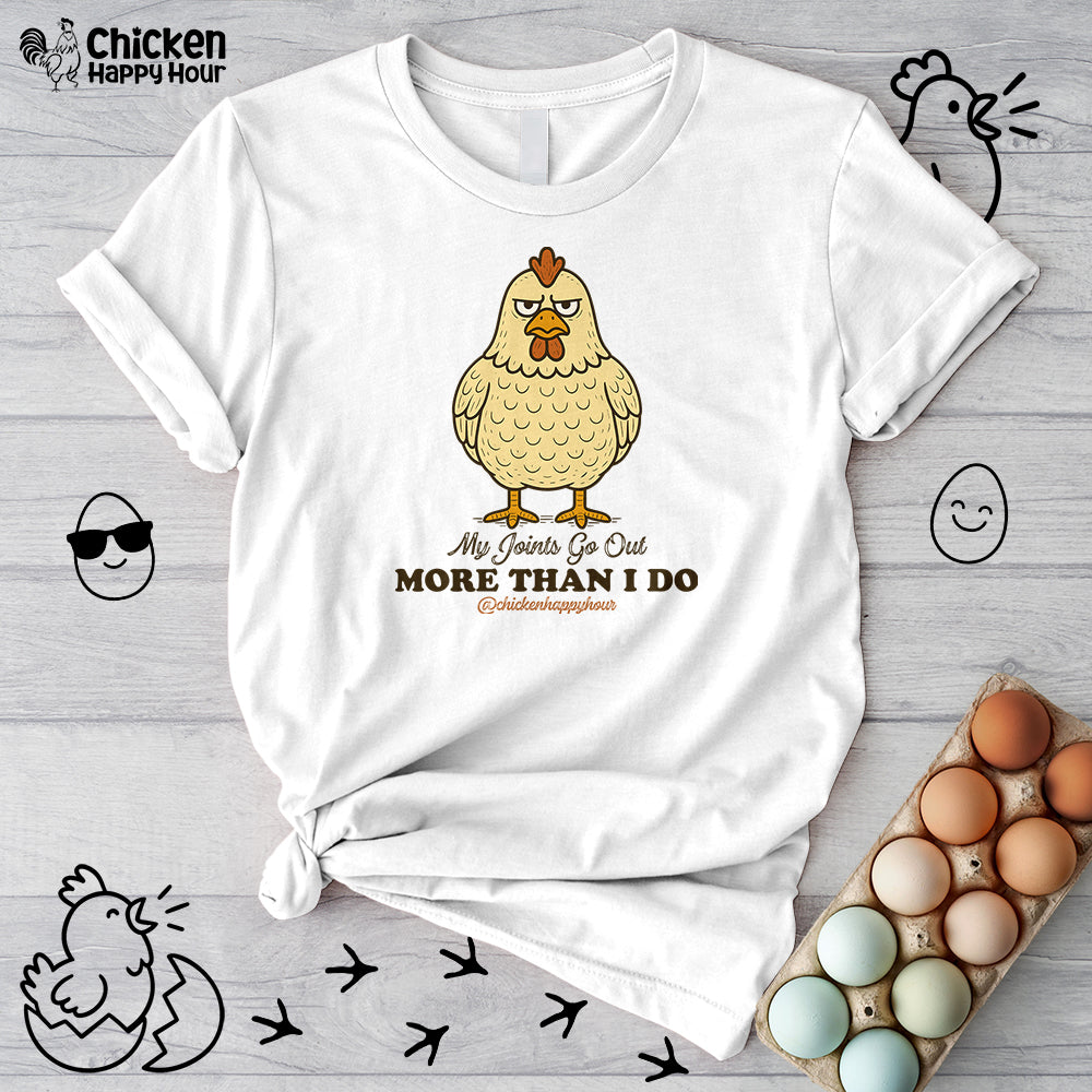 My Joints Go Out More Than I Do Unisex Tee