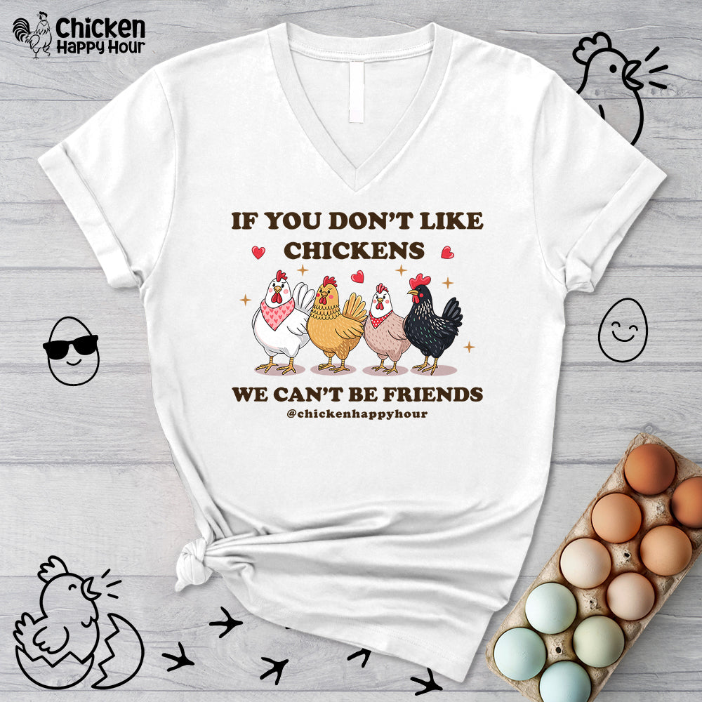 If You Don’t Like Chickens V-Neck Tee