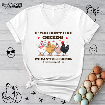 If You Don’t Like Chickens V-Neck Tee