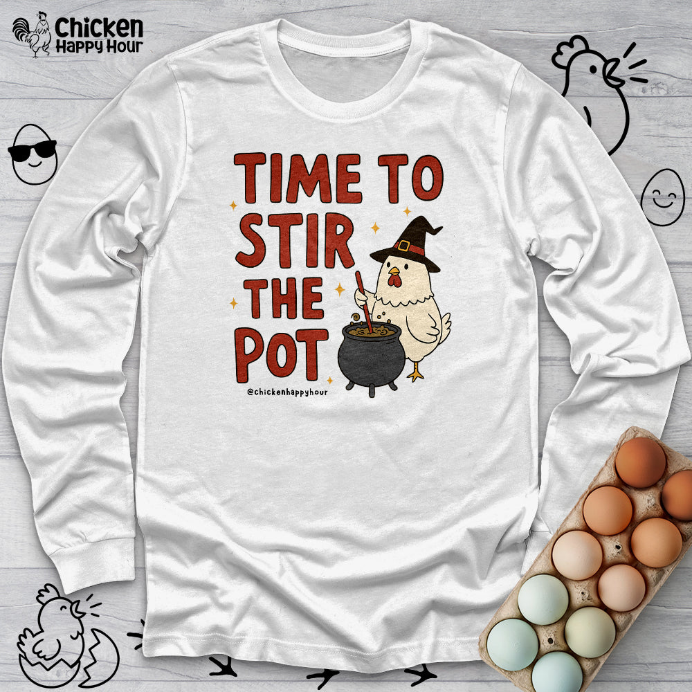 Time To Stir the Pot Long Sleeve