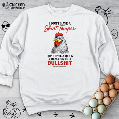 I Don't Have A Short Temper Sweatshirt