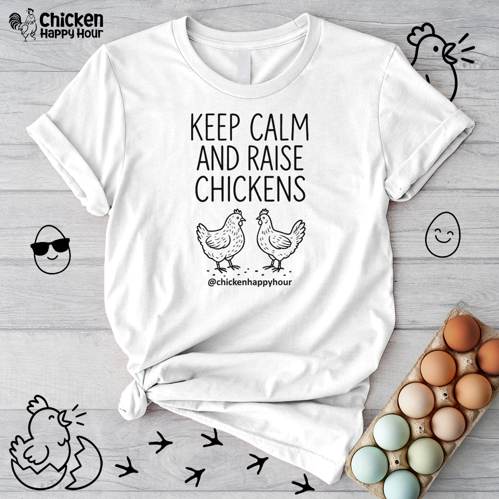 Keep Calm and Raise Chickens Unisex Tee
