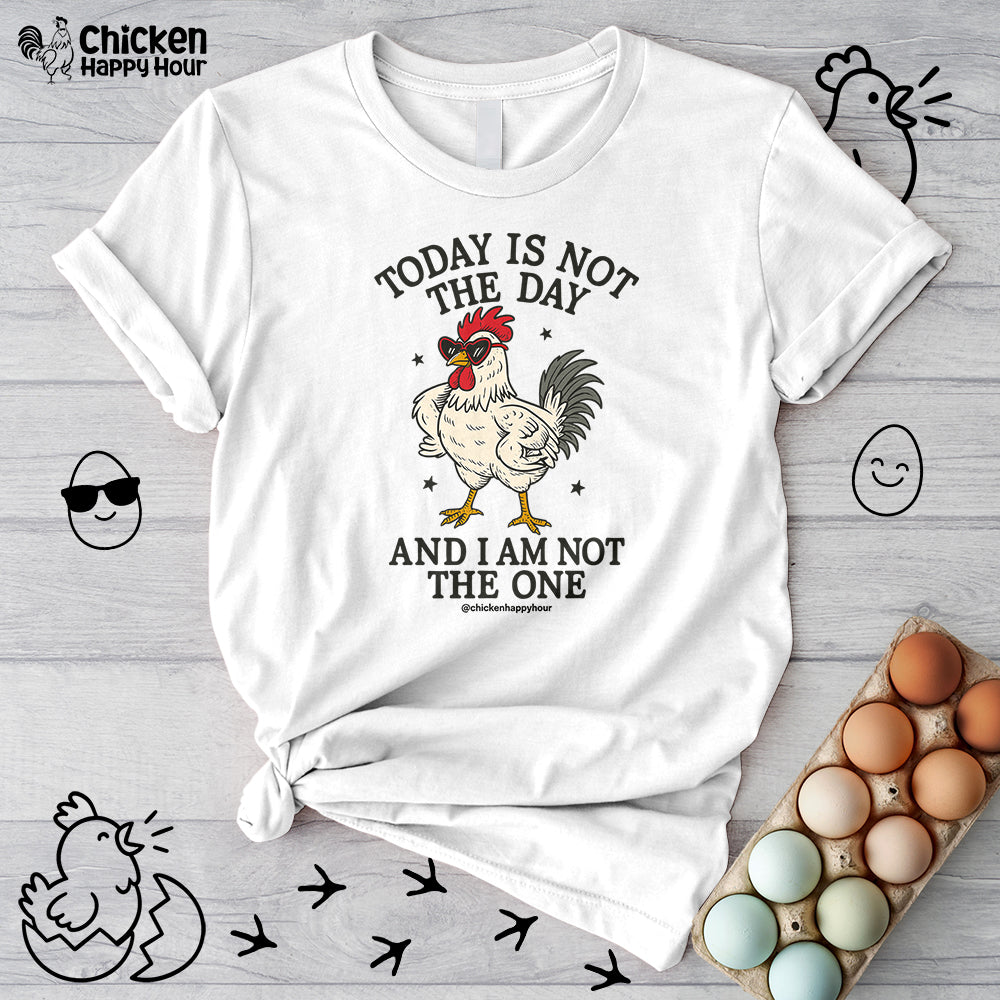 Today Is Not the Day Unisex Tee