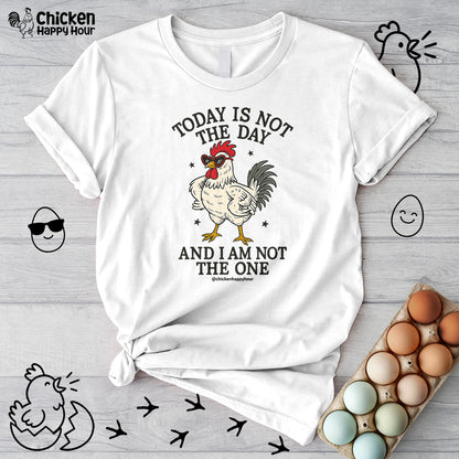 Today Is Not the Day Unisex Tee