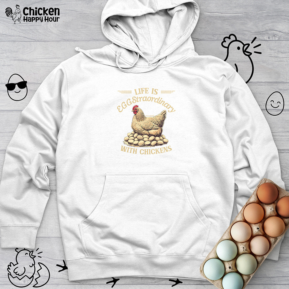 Life is EGGStraordinary with Chickens Hooded Sweatshirt