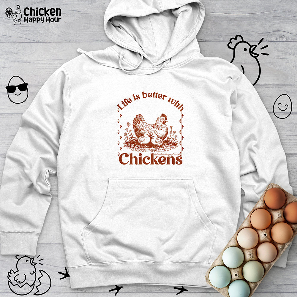 Life Is Better With Chicken Hooded Sweatshirt