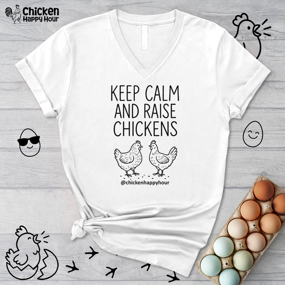 Keep Calm and Raise Chickens V-Neck Tee