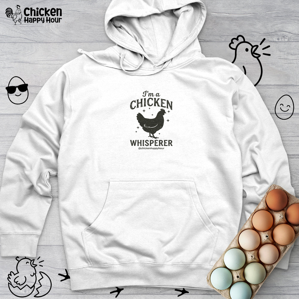 I'm A Chicken Whisperer Hooded Sweatshirt