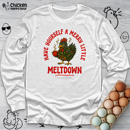 Have Yourself a Merry Little Meltdown Long Sleeve