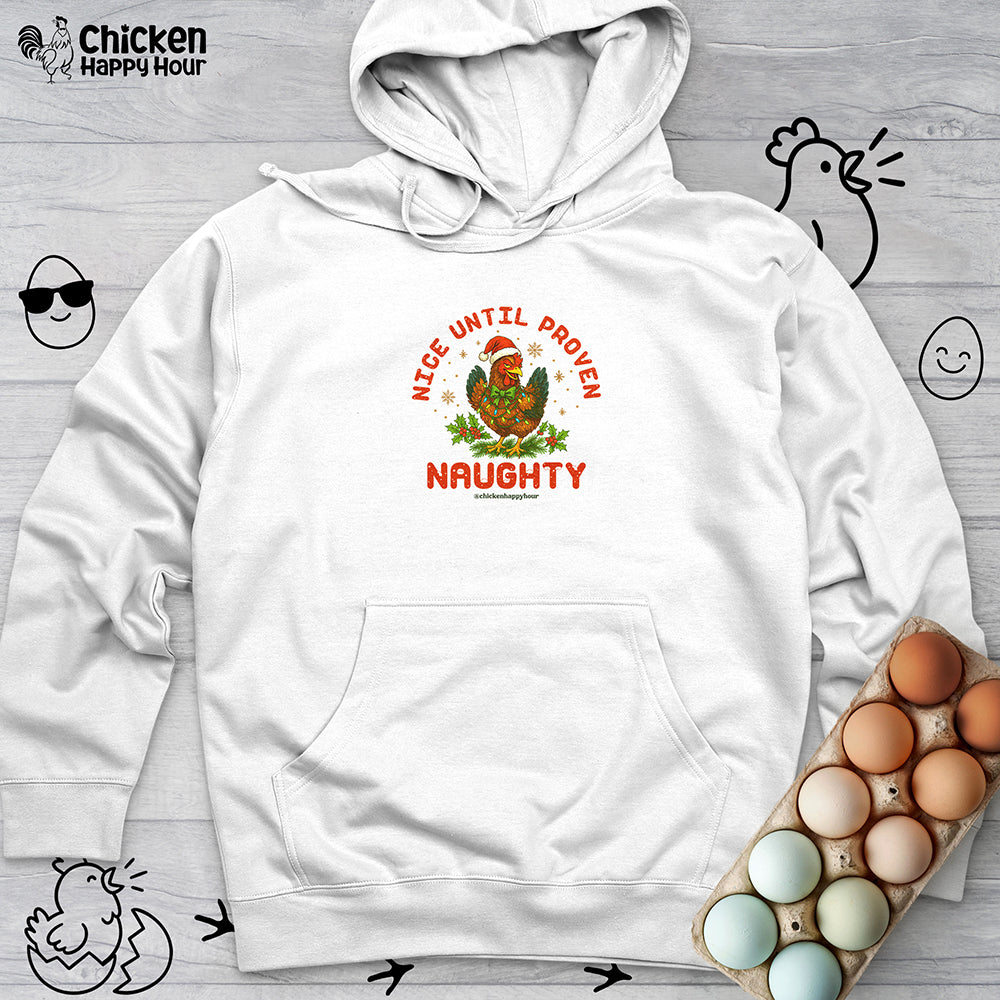 Nice Until Proven Naughty Hooded Sweatshirt
