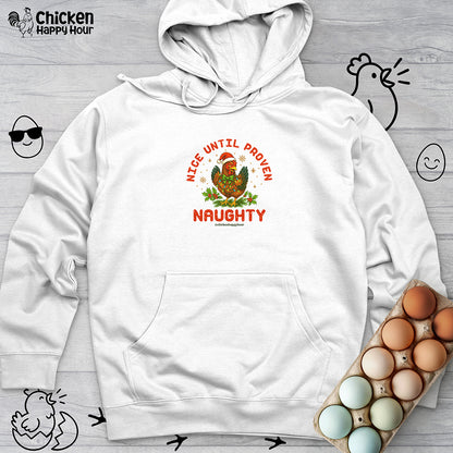 Nice Until Proven Naughty Hooded Sweatshirt