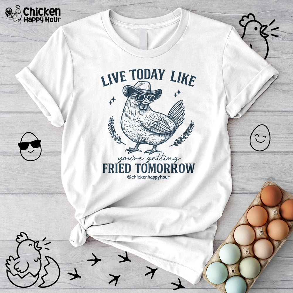 Live Today Like Unisex Tee
