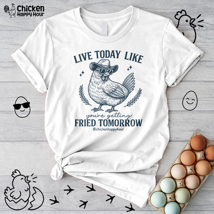Live Today Like Unisex Tee