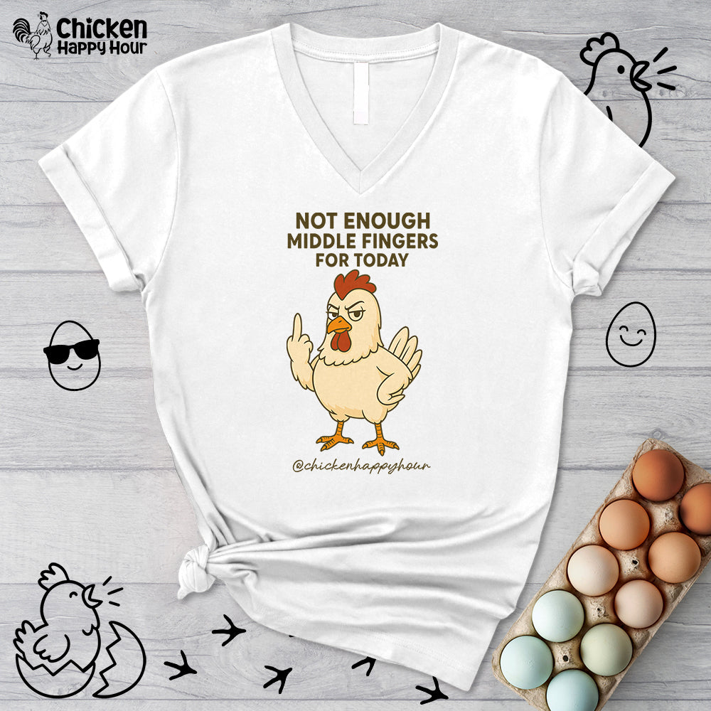 Not Enough Middle Fingers for Today V-Neck Tee