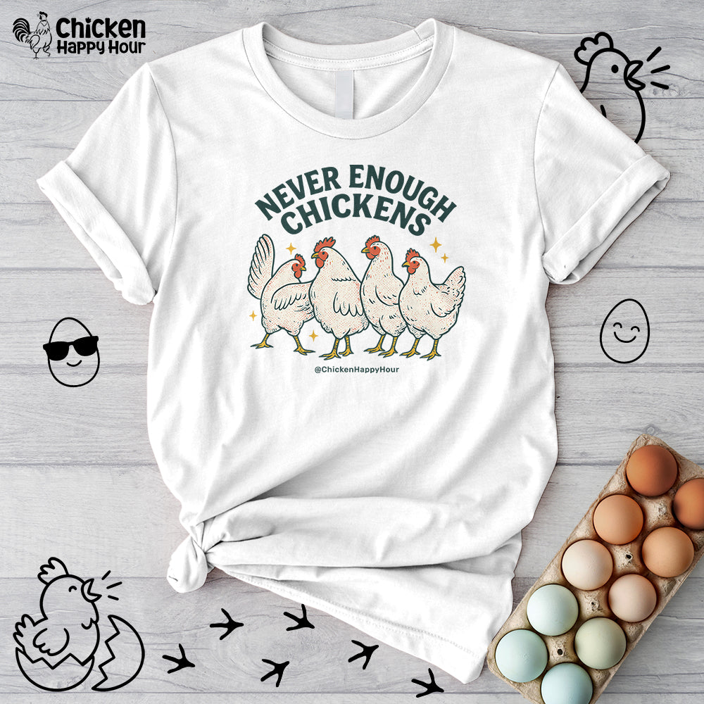 Never Enough Chickens Unisex Tee