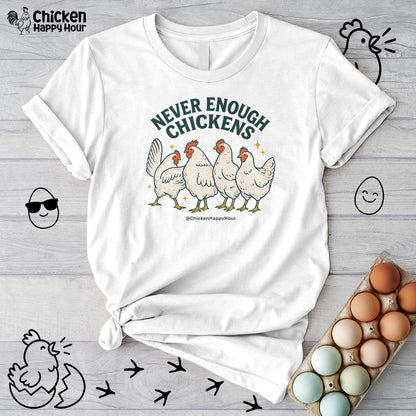 Never Enough Chickens Unisex Tee