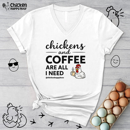 Chickens and Coffee are All I Need V-Neck Tee