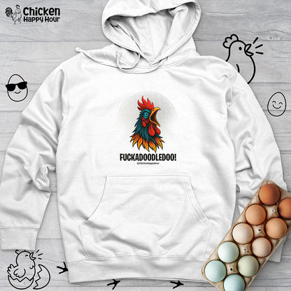 Fuckadoodledoo! Hooded Sweatshirt
