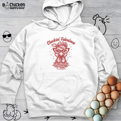 Cluckin' Fabulous Hooded Sweatshirt