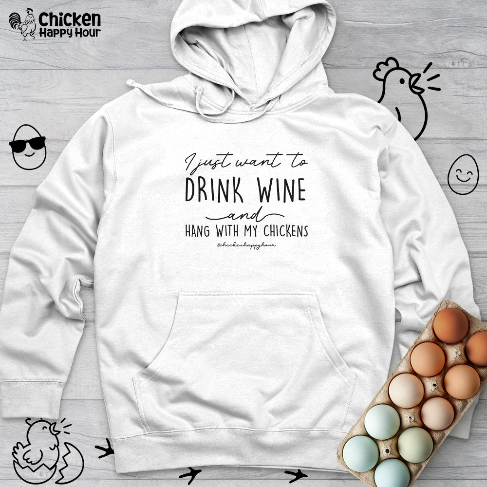 I Just Want to Drink Wine Hooded Sweatshirt