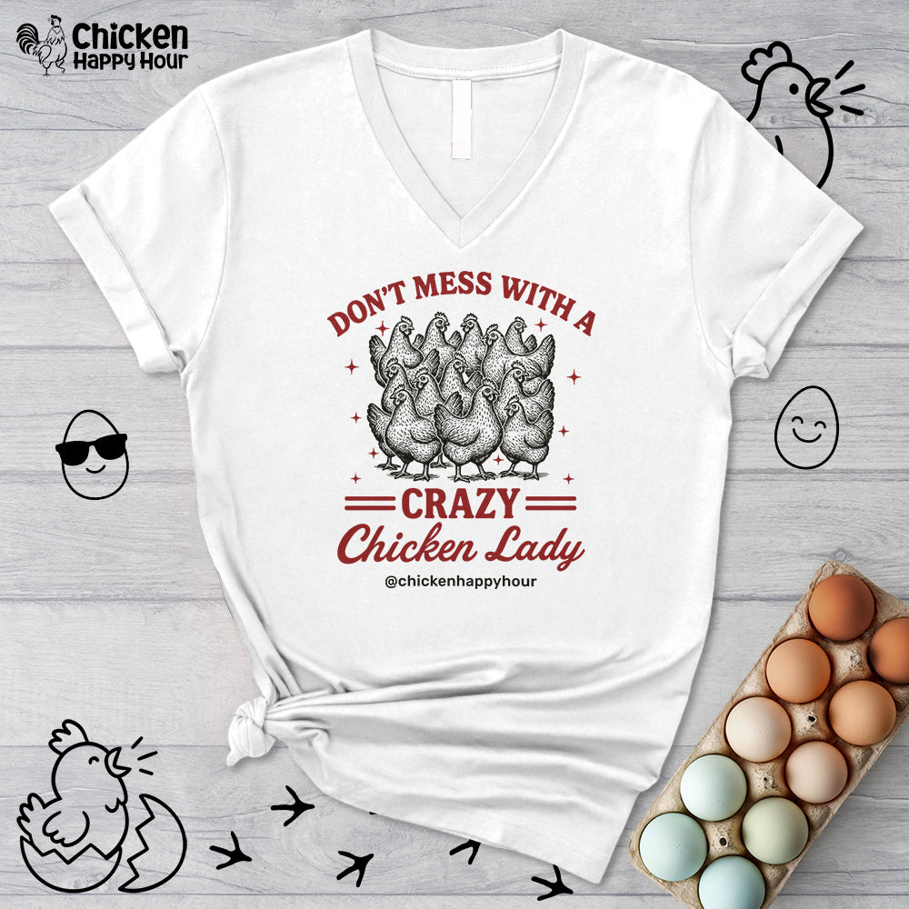Don’t Mess With a Crazy Chicken Lady 02 V-Neck Tee