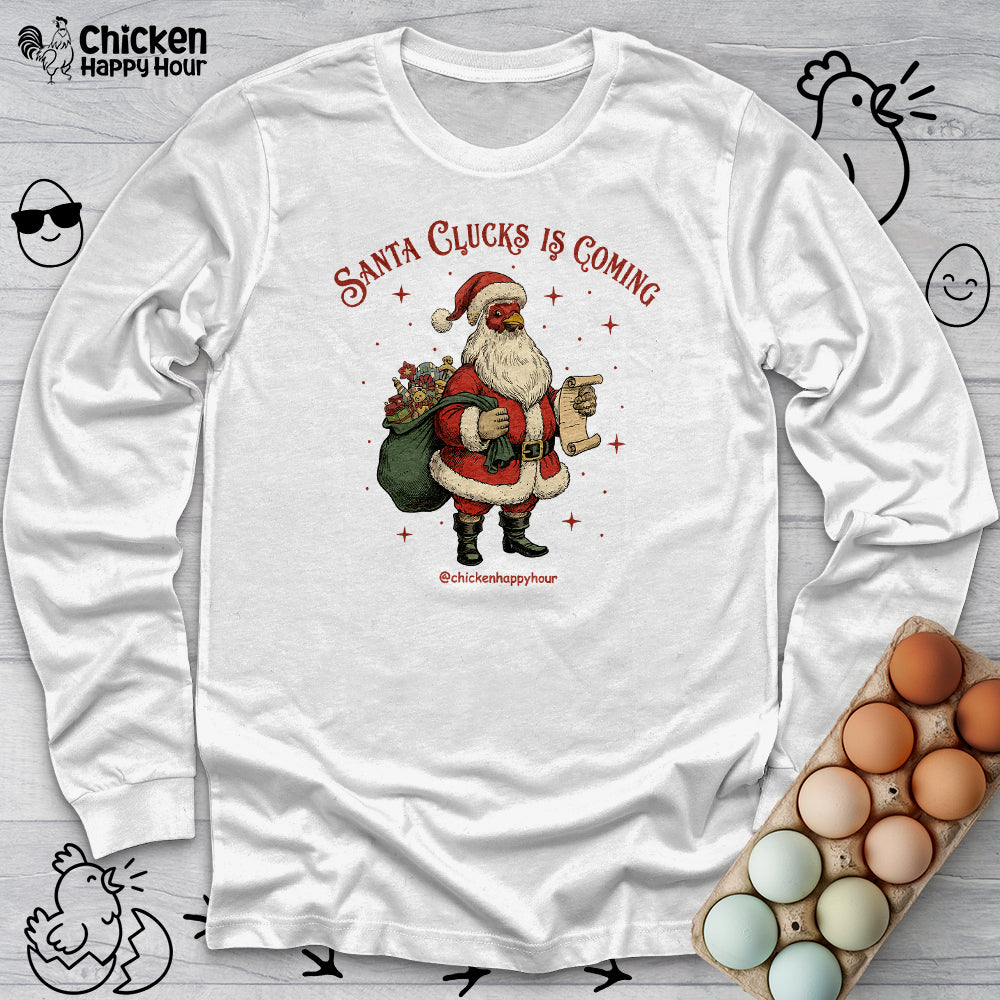 Santa Clucks Is Coming Long Sleeve