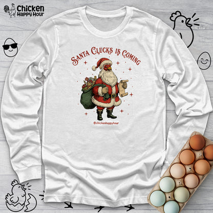 Santa Clucks Is Coming Long Sleeve
