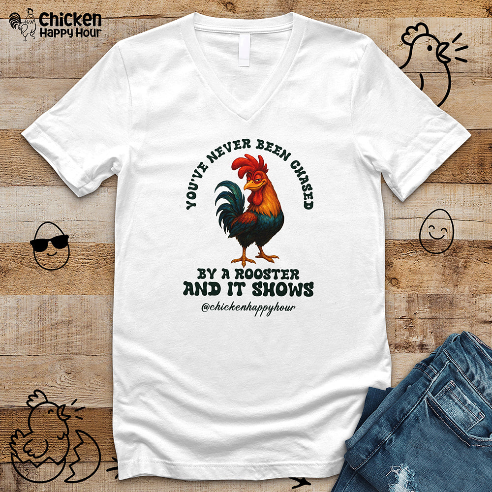 You’ve Never Been Chased by a Rooster V-Neck Tee