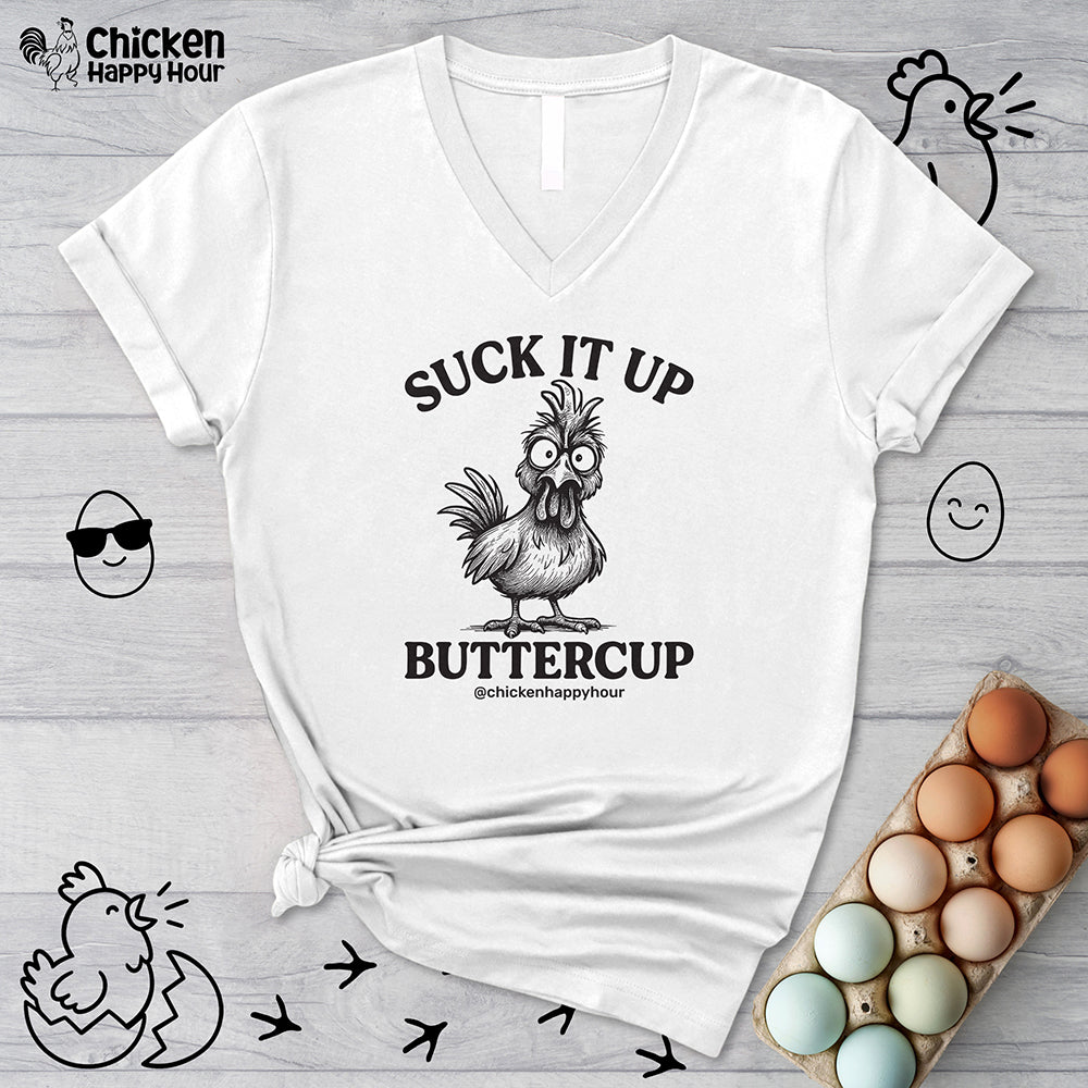 Suck It Up Buttercup V-Neck Tee