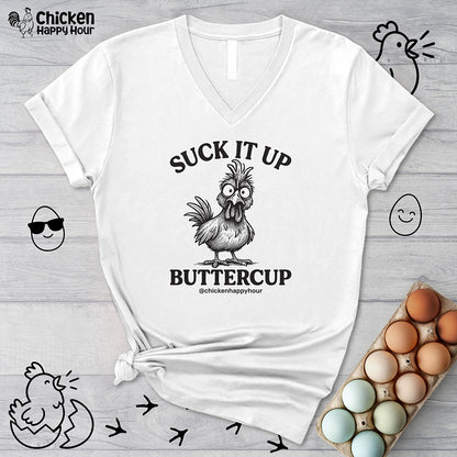 Suck It Up Buttercup V-Neck Tee