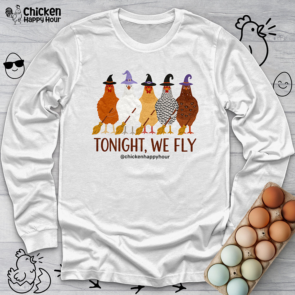 Tonight We Fly Long Sleeve