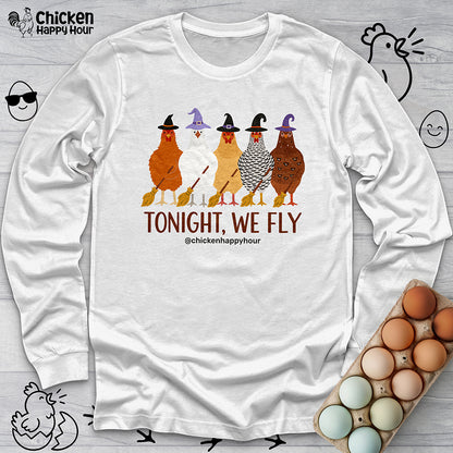 Tonight We Fly Long Sleeve