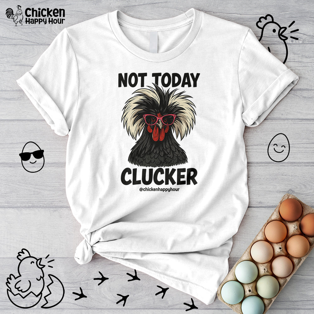 Not Today Unisex Tee