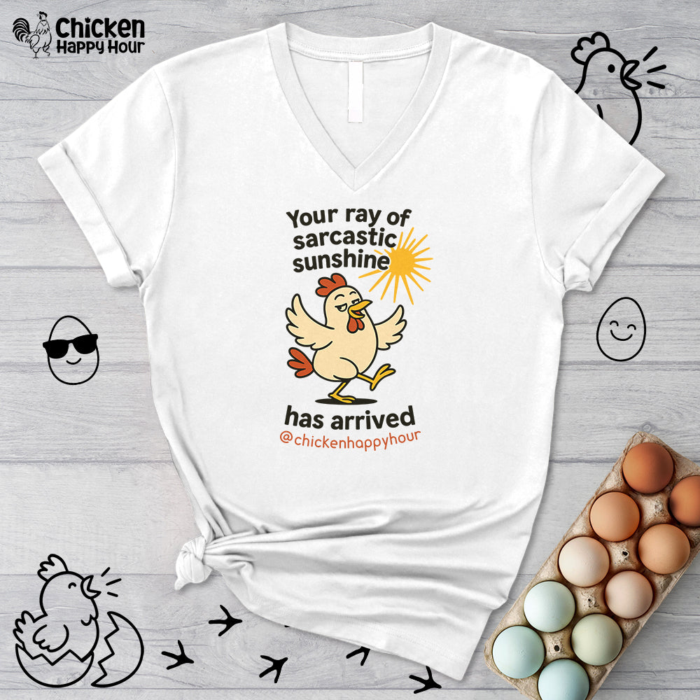 Your Ray of Sarcastic Sunshine has Arrived V-Neck Tee