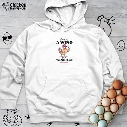 I'm Not a Wino Hooded Sweatshirt