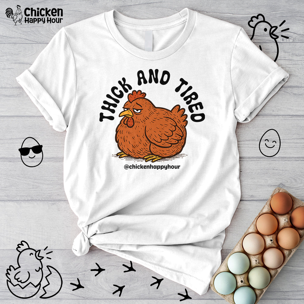 Thick and Tired Unisex Tee