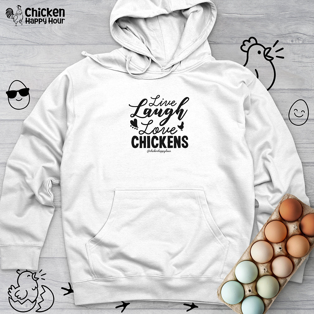 Live Laugh Love Chickens Hooded Sweatshirt