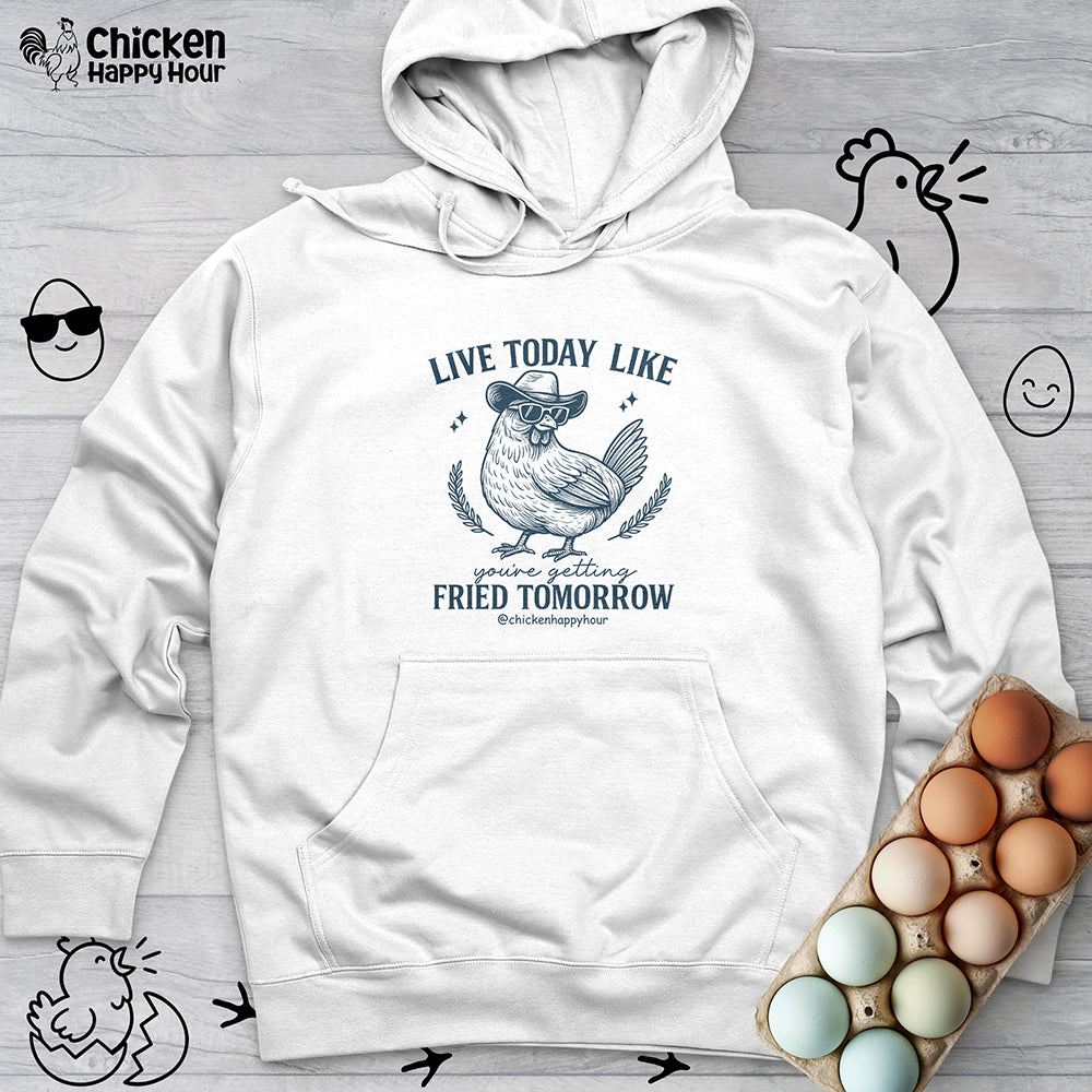 Live Today Like Hooded Sweatshirt