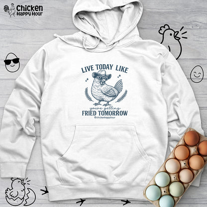 Live Today Like Hooded Sweatshirt