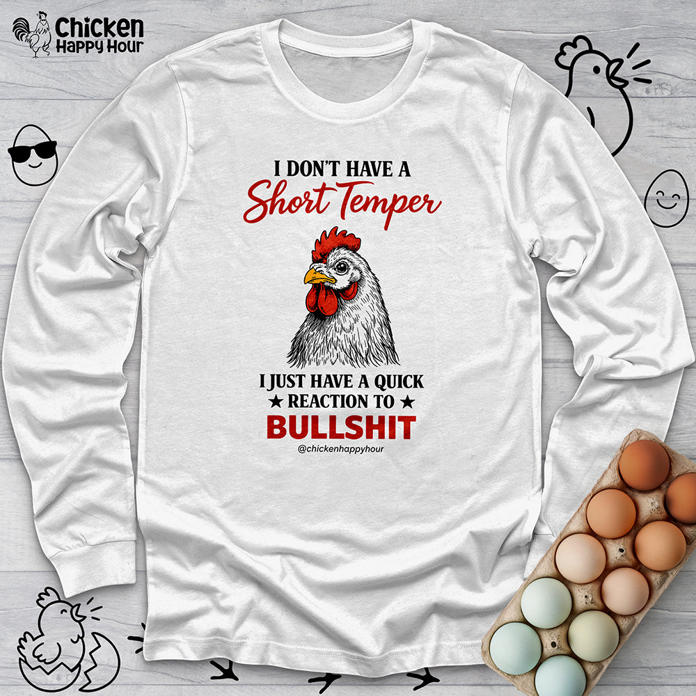 I Don't Have A Short Temper Long Sleeve