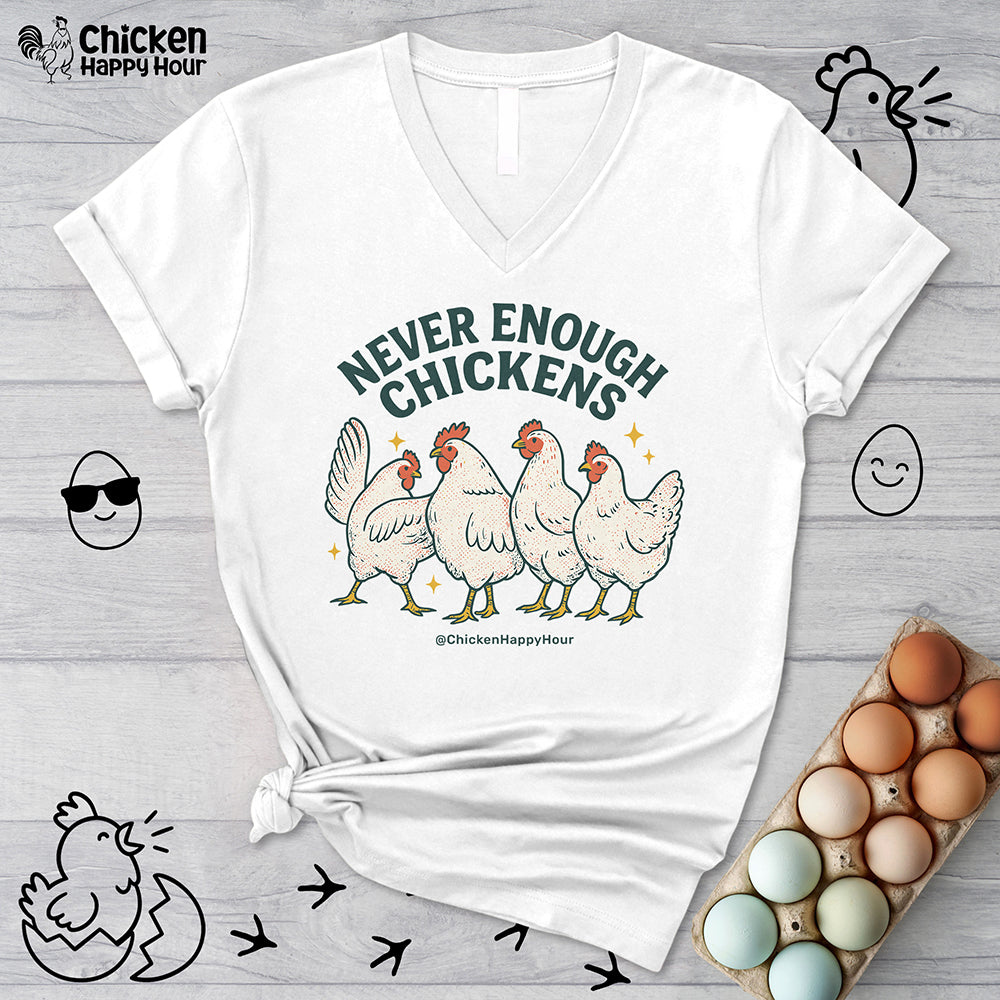 Never Enough Chickens V-Neck Tee