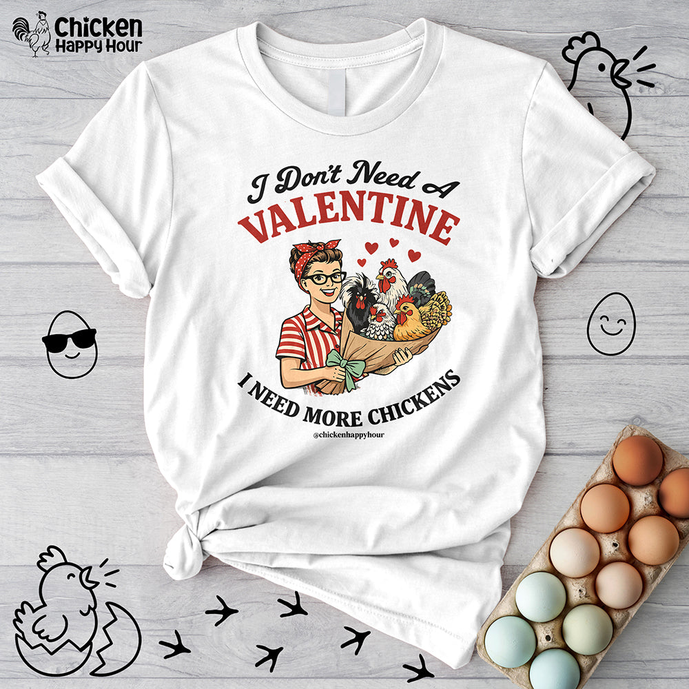 I Don't Need A Valentine Unisex Tee