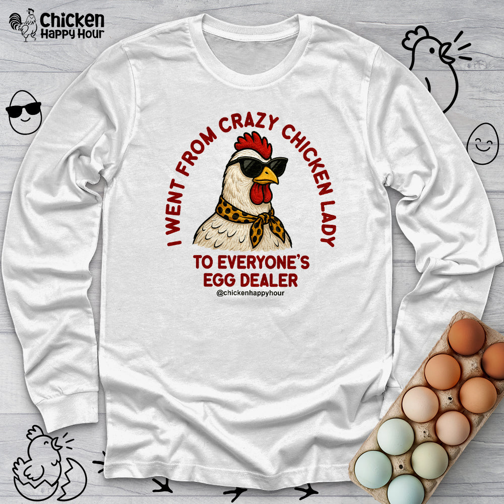 Went From Crazy Chicken Lady Long Sleeve