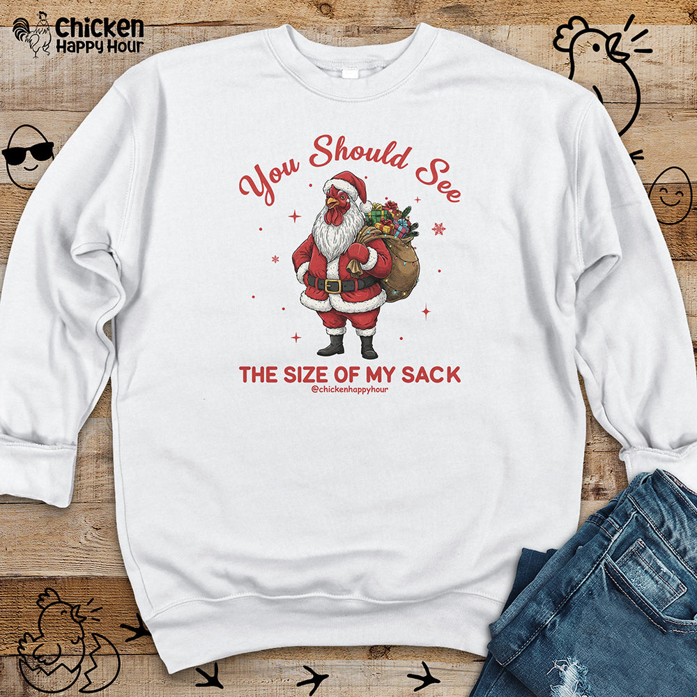 You Should See the Size of My Sack Crewneck