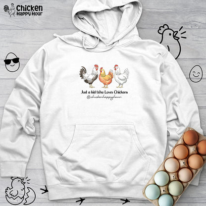 Just a kid Who Loves Chickens Hooded Sweatshirt