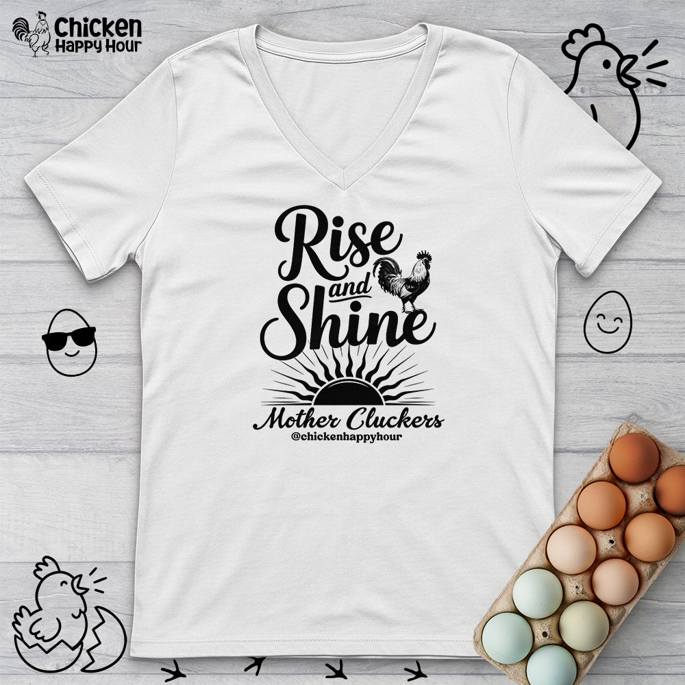 Rise And Shine Mother Cluckers V-Neck Tee